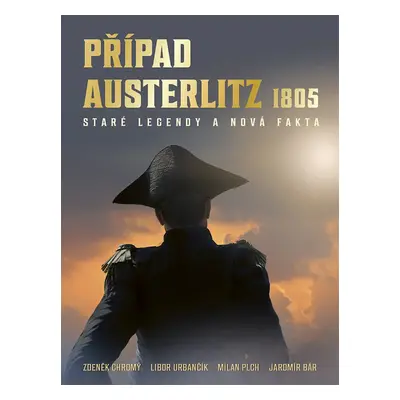 Případ Austerlitz 1805 - Libor Urbančík