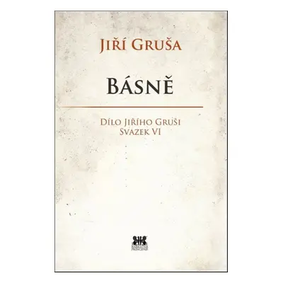 Básně - Jiří Gruša