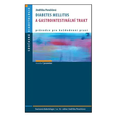 Diabetes mellitus a gastrointestinální trakt - Jindřiška Perušičová