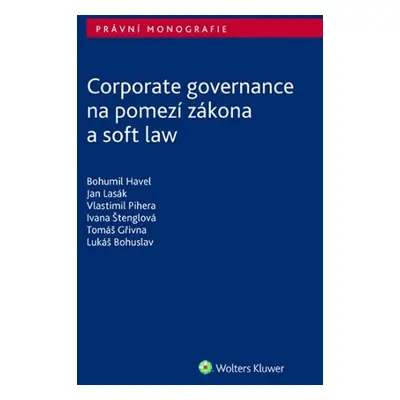 Corporate governance na pomezí zákona a soft law - doc. JUDr. Bohumil Havel