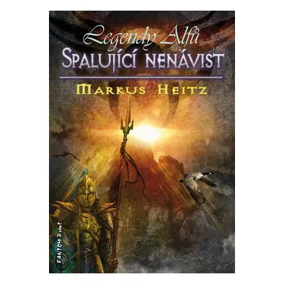 Spalující nenávist - Markus Heitz