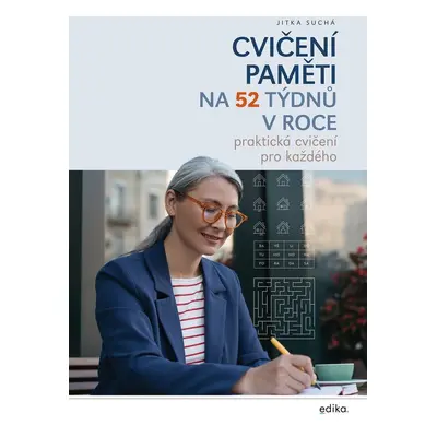 Cvičení paměti na 52 týdnů v roce - Mgr. Jitka Suchá