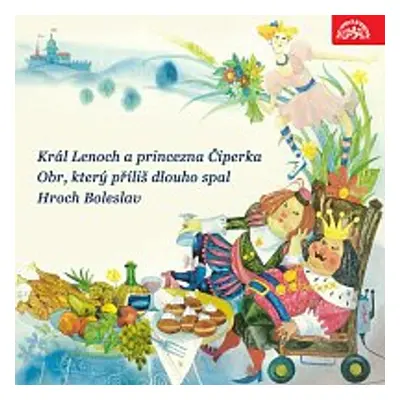 Král Lenoch a princezna Čiperka, Obr, který příliš dlouho spal, Hroch Boleslav - Jaroslav Nečas