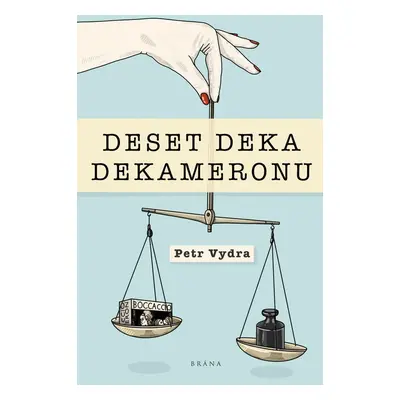 Deset deka Dekameronu - Petr Vydra