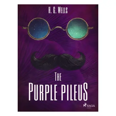 The Purple Pileus - H. G. Wells