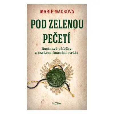 Pod zelenou pečetí - Marie Macková