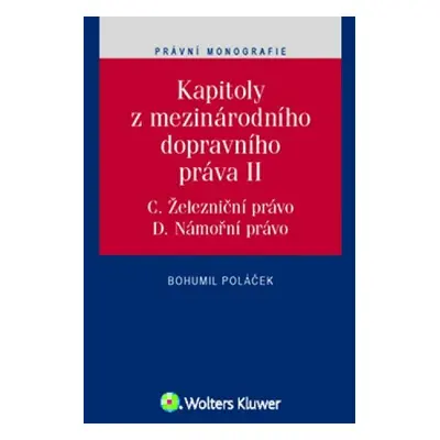 Kapitoly z mezinárodního dopravního práva II - JUDr. Ing. Bohumil Poláček