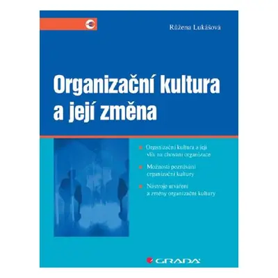 Organizační kultura a její změna - Růžena Lukášová