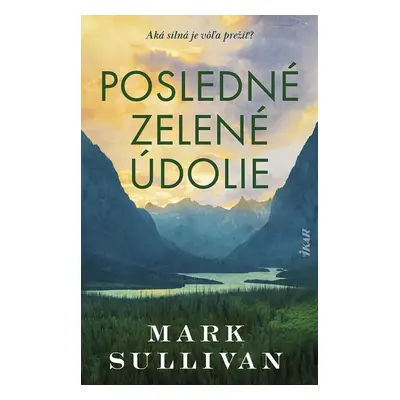 Posledné zelené údolie - Mark Sullivan