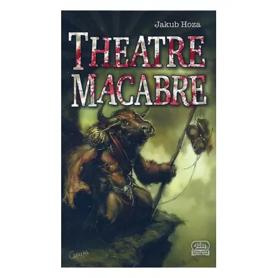 Theatre Macabre - Jakub Hoza