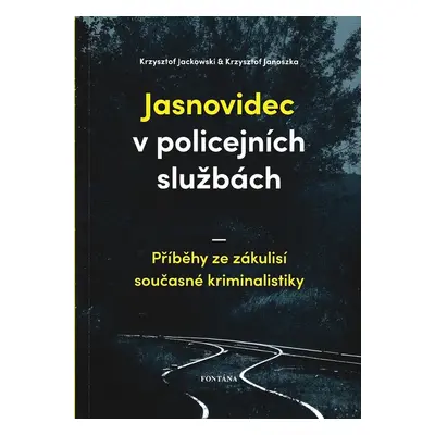 Jasnovidec v policejních službách - Krzysztof Jackowski