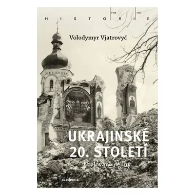 Ukrajinské 20. století - Volodymyr Vjatrovyč