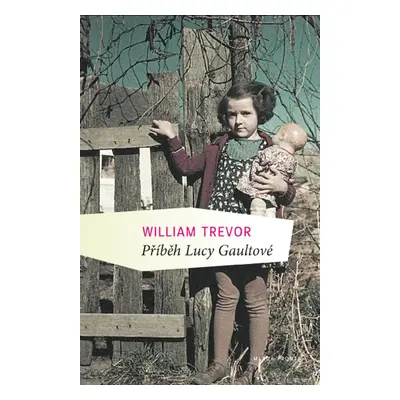 Příběhy Lucy Gaultové - William Trevor