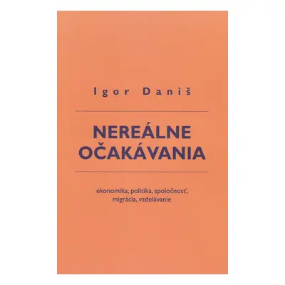 Nereálne očakávania - Igor Daniš