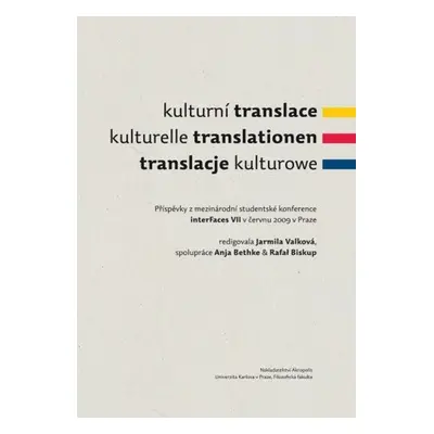 Kulturní translace / Kulturelle Translationen / Translacje kulturowe / Příspěvky z mezinárodní s