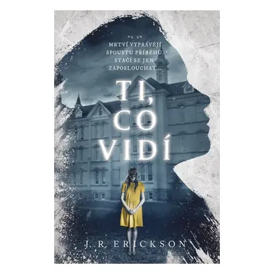 Ti, co vidí - J.R. Erickson