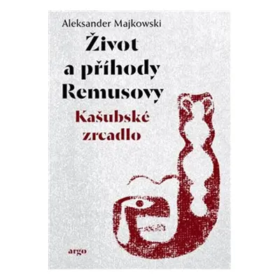 Život a příhody Remusovy - Aleksander Majkowski