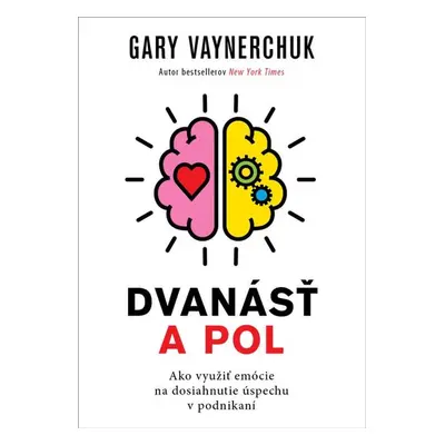 Dvanásť a pol - Gary Vaynerchuk