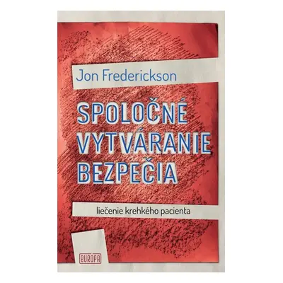 Spoločné vytváranie bezpečia - Jon Frederickson