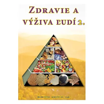 Zdravie a výživa ľudí 2 - Peter Chlebo