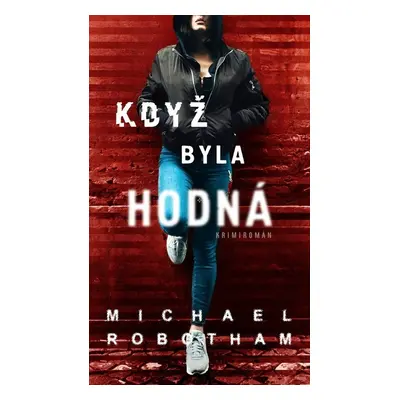 Když byla hodná - Michael Robotham