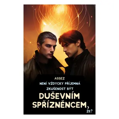 Není vždycky příjemná zkušenost být duševním spřízněncem, že? - Assez