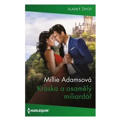 Kráska a osamělý miliardář - Millie Adamsová