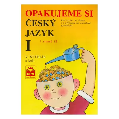 Opakujeme si český jazyk I - Vlastimil Styblík