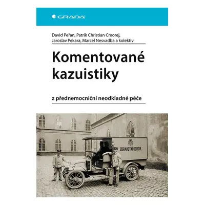 Komentované kazuistiky z přednemocniční neodkladné péče - David Peřan