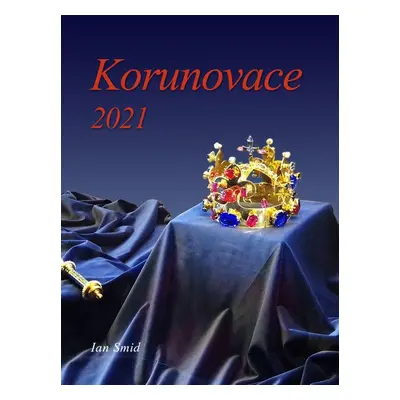 Korunovace 2021 - Ian Smid