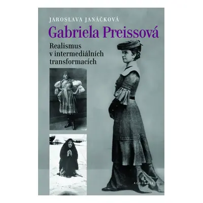 Gabriela Preissová Realismus v intermediálních transformacích - Jaroslava Janáčková