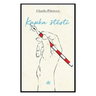 Kapka štěstí - Claudia Pineirová