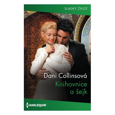 Knihovnice a šejk - Dani Collinsová