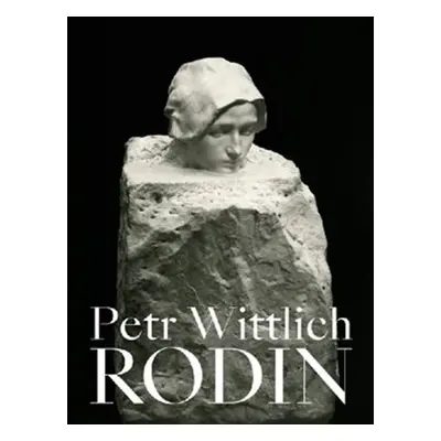 Rodin - Petr Wittlich