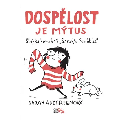 Dospělost je mýtus - Sarah Andersenová