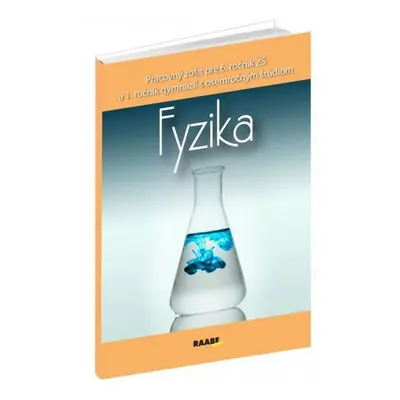 Fyzika Pracovný zošit pre 6. ročník ZŠ a 1. ročník gymnázií - Mgr. Monika Jurišová