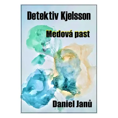 Medová past - Daniel Janů