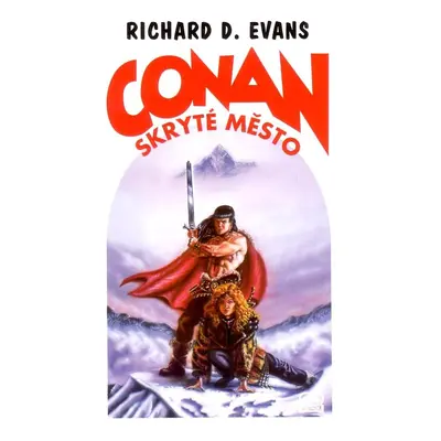 Conan a skryté město - Richard D. Evans