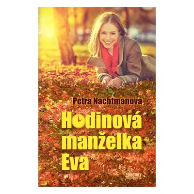 Hodinová manželka Eva - Petra Nachtmanová