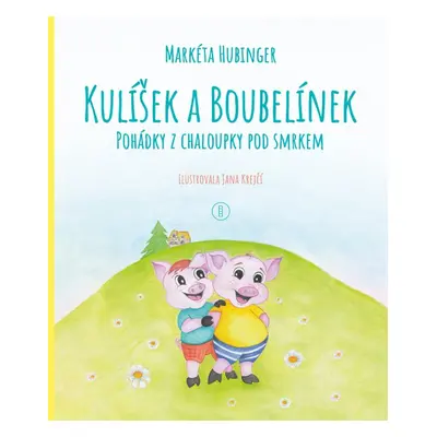 Kulíšek a Boubelínek - Markéta Hubinger