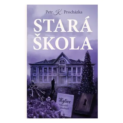 Stará škola - Petr Procházka