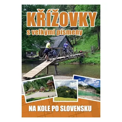 Křížovky s velkými písmeny Na kole po Slovensku - Autor Neuveden