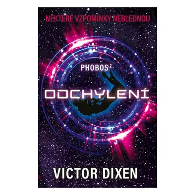 Phobos Odchýlení - Viktor Dixen