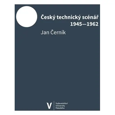 Český technický scénář 1945–1962 - Jan Černík