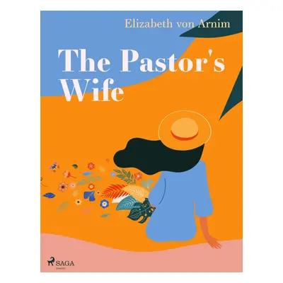 The Pastor's Wife - Elizabeth von Arnim