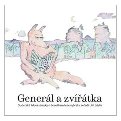 Generál a zvířátka - Jiří Sádlo