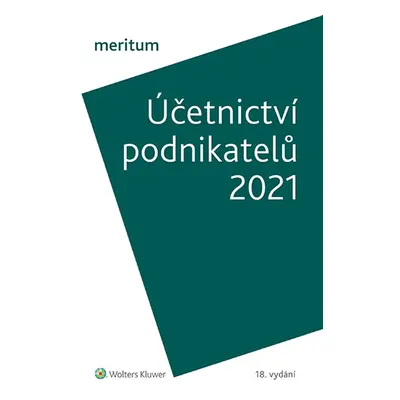 MERITUM Účetnictví podnikatelů 2021 - autorů kolektiv