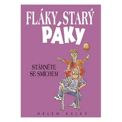 Fláky starý páky - Helen Exley