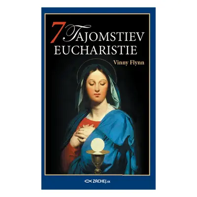 7 tajomstiev Eucharistie - Vinny Flynn