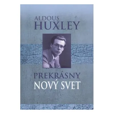 Prekrásny nový svet - Aldous Huxley